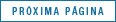 pr�xima p�gina